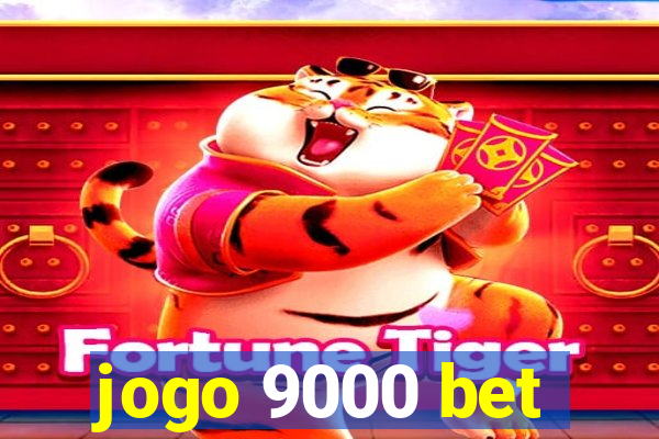 jogo 9000 bet